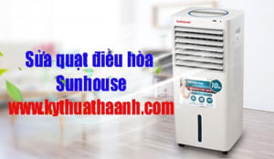 Sửa quạt điều hòa Sunhouse