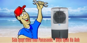 Sửa quạt điều hòa Panasonic